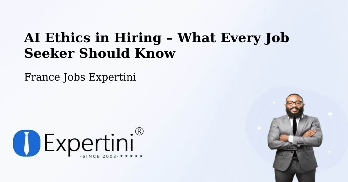 AI Ethics in Recruitment & Hiring – Querrien - Querrien, France Jobs Expertini